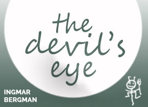Devil's Eye, The