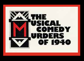 Musical Comedy Murders of 1940 new